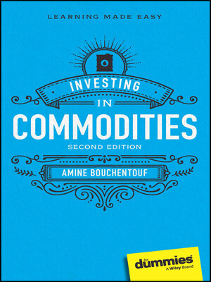 cover image of Investing in Commodities For Dummies